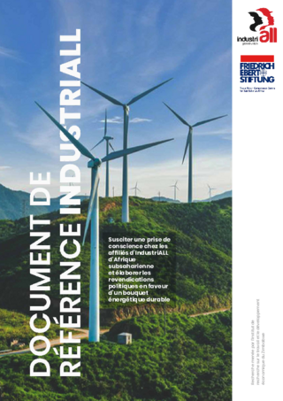 Susciter une prise de conscience chez les affiliés dʿIndustriALL d'Afrique subsaharienne et élaborer les revendications politiques en faveur dʿun bouquet énergétique durable